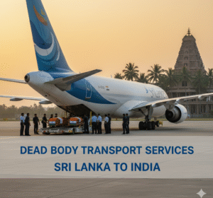Dead Body Transport from Sri Lanka to India